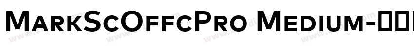 MarkScOffcPro Medium字体转换 MarkScOffcPro Medium字体转换